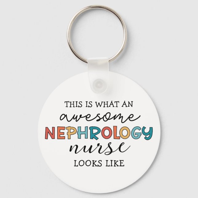 Funny Nephrology Nurse Awesome Appreciation Key Ring (Front)