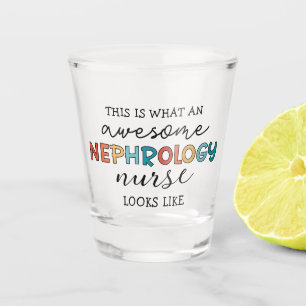 Funny Nephrology Nurse Awesome Appreciation Shot Glass