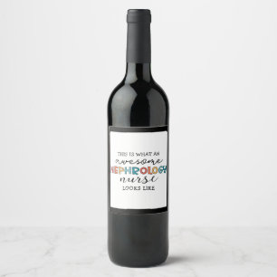 Funny Nephrology Nurse Awesome Appreciation Wine Label