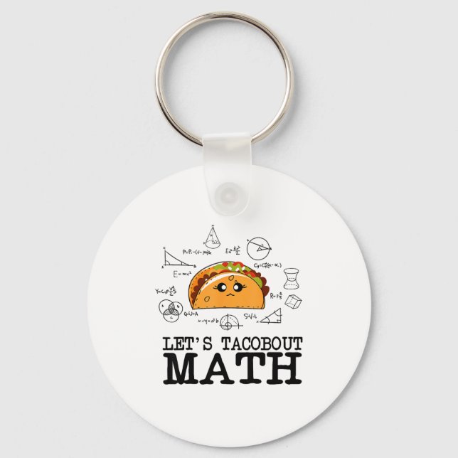Funny Nerdy Lets Taco Bout Math Pi Day Math Teache Key Ring (Front)