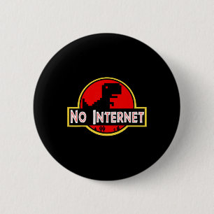 Funny Nerdy No Internet Dinosaur Computer Science 6 Cm Round Badge