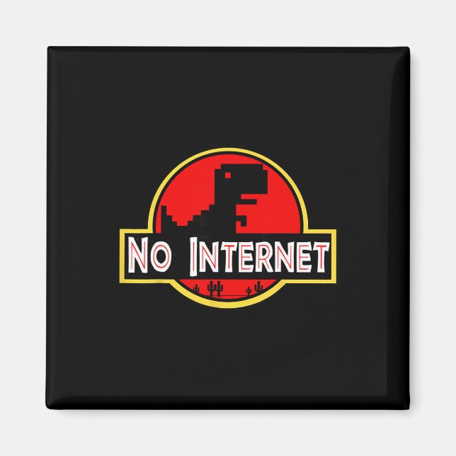 Funny Nerdy No Internet Dinosaur Computer Science  Magnet (Front)