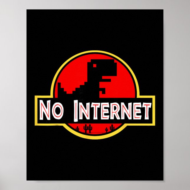 Funny Nerdy No Internet Dinosaur Computer Science  Poster (Front)