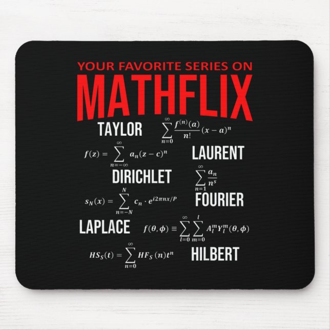 Funny Nerdy Your Favorite Series On Mathflix Math  Mouse Pad (Front)