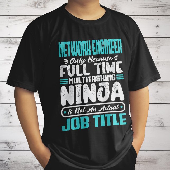 Funny Network Engineer Job Title Profession Skills T-Shirt (Creator Uploaded)