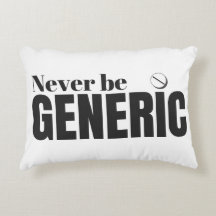 Funny “Never Be Generic” Pill Pillow