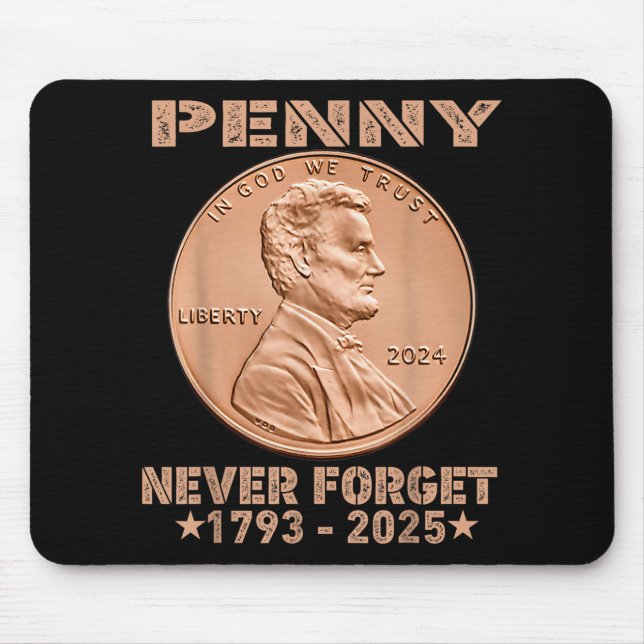 Funny Never Forget Penny Coin 1 Cent Retro 2025 _1 Mouse Pad (Front)