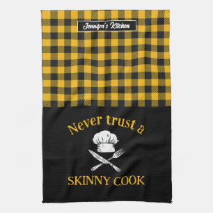 Funny Never Trust Skinny Cook Yellow Black Plaid Tea Towel