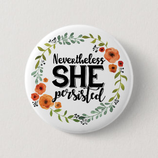 Funny Nevertheless she persisted cute vintage meme 6 Cm Round Badge