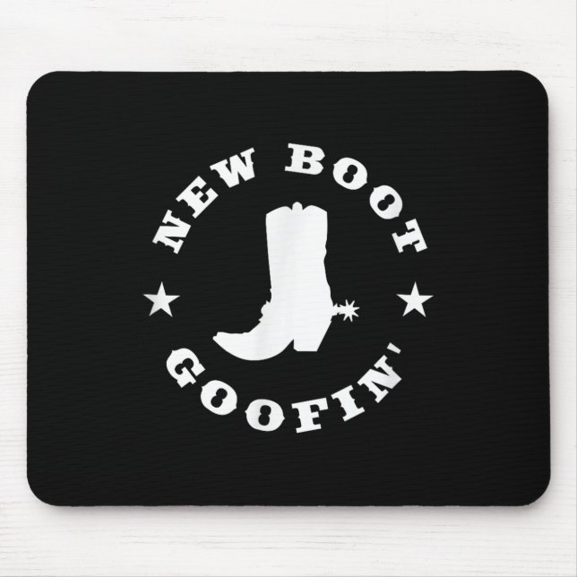 Funny New Boot Goofin Cowboy Boot Meme Quote  Mouse Pad (Front)