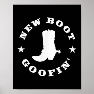 Funny New Boot Goofin Cowboy Boot Meme Quote Poster