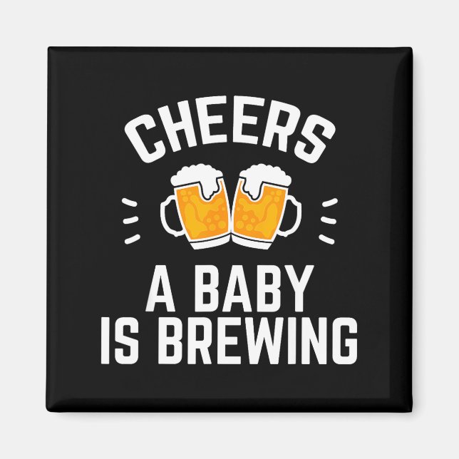 Funny New Dad Baby Shower Cheers A Baby Is Brewing Magnet (Front)