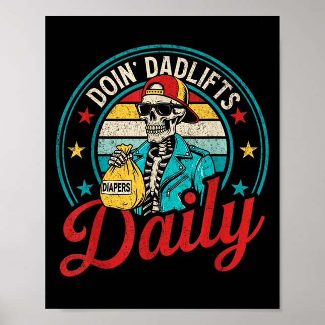 Funny New Dad Doin' Dadlifts Daily Men Fathers Day Poster (Front)