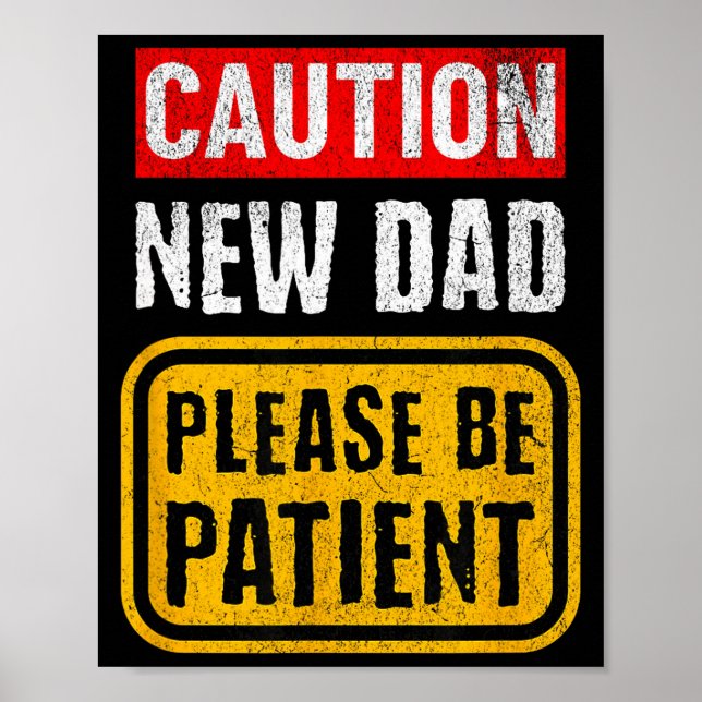 Funny New Dad New Father First Baby  Poster (Front)