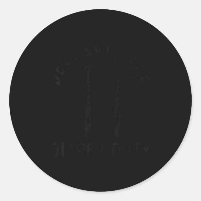 Funny New Dad Prepared For Diaper Duty  Classic Round Sticker (Front)