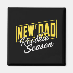 Funny New Dad Rookie Season Proud Fathers First Ti Magnet