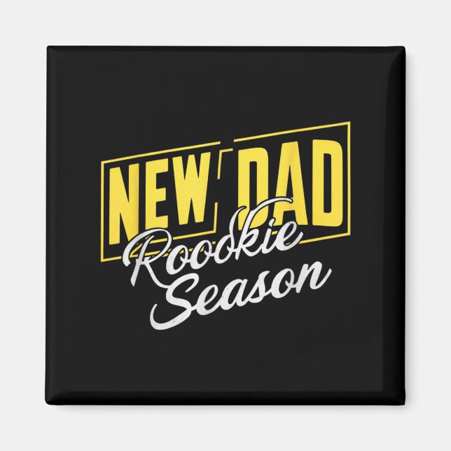 Funny New Dad Rookie Season Proud Fathers First Ti Magnet (Front)