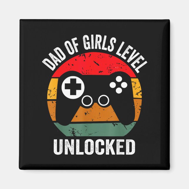 Funny New Dad Shirt Dad Of Girls Level Unlocked Te Magnet (Front)