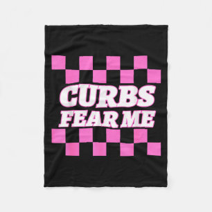 Funny New Driver Curbs Fear Me Bad Drivers  Fleece Blanket