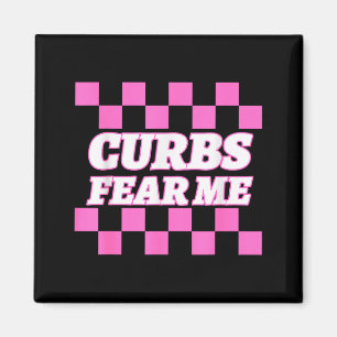 Funny New Driver Curbs Fear Me Bad Drivers  Magnet