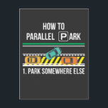 Funny New Driver License Advice Parallel Park Postcard<br><div class="desc">Funny New Driver License Advice Parallel Park.</div>