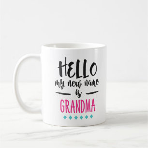 Funny New Grandma Hello, My New Name Is Grandma Coffee Mug