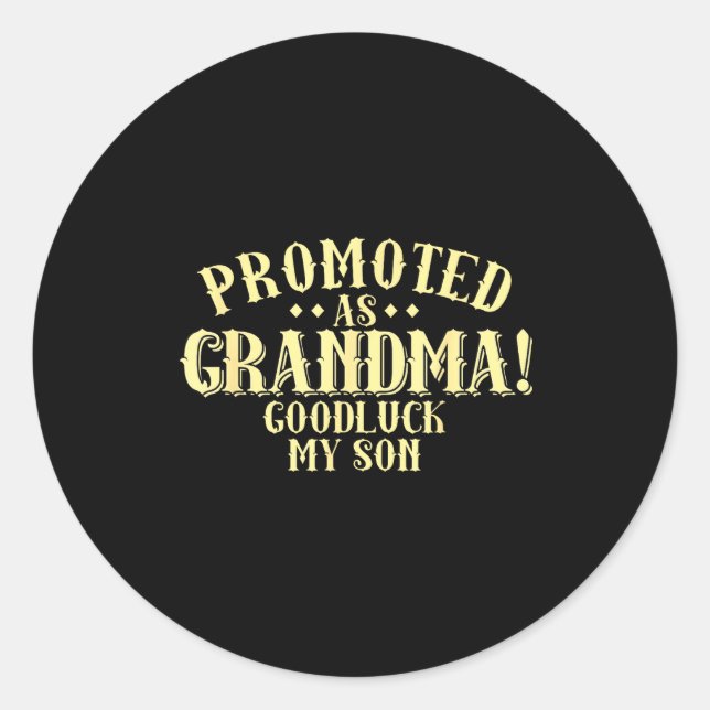 Funny New Grandma Promotion Quote Grandmother Humo Classic Round Sticker (Front)