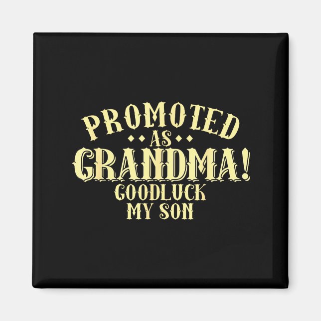 Funny New Grandma Promotion Quote Grandmother Humo Magnet (Front)