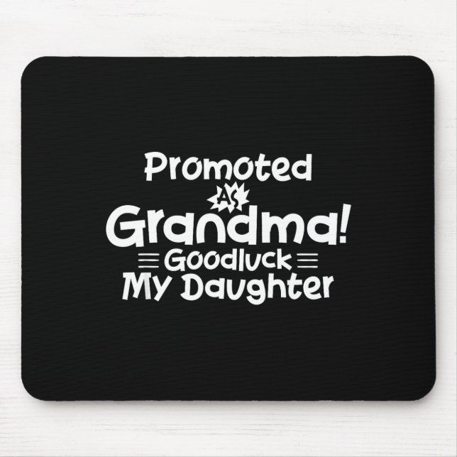 Funny New Grandma Promotion Quote Grandmother Humo Mouse Pad (Front)