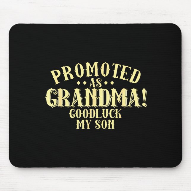 Funny New Grandma Promotion Quote Grandmother Humo Mouse Pad (Front)