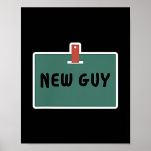 Funny New Guy Name Badge Tee For New Employees Poster