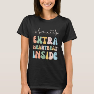 Funny New Mom Extra Heartbeat Inside Pregnancy Ann T-Shirt