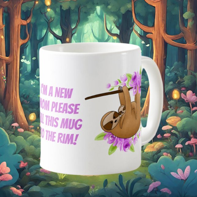 Funny new Mum sloth coffee Mug (Creator Uploaded)