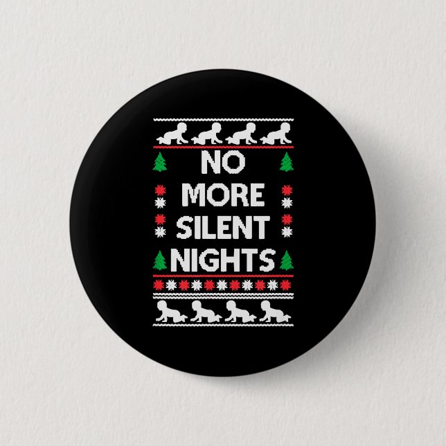 Funny New Parent Christmas Tee No More Silent Nigh 6 Cm Round Badge (Front)