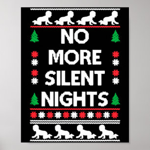 Funny New Parent Christmas Tee No More Silent Nigh Poster