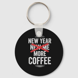 Funny New Year More Coffee Quote Caffeine Lover Hu Key Ring
