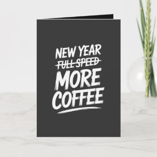 Funny New Year More Coffee Sarcastic Resolution Card