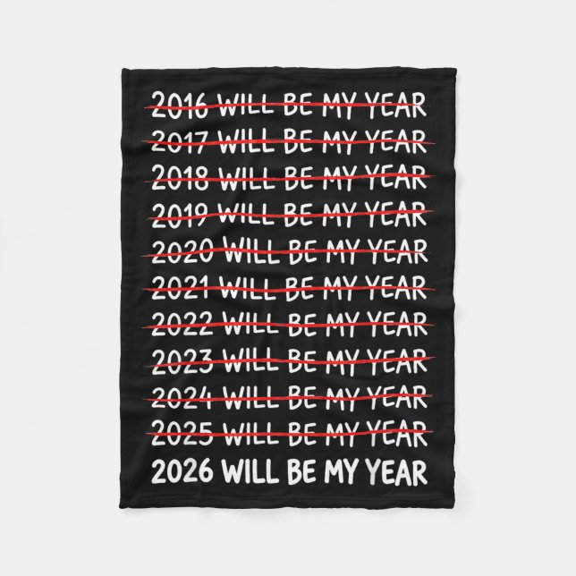 Funny New Year Resolution 2026 Will Be My Year Hum Fleece Blanket (Front)