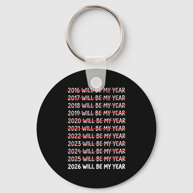 Funny New Year Resolution 2026 Will Be My Year Hum Key Ring (Front)
