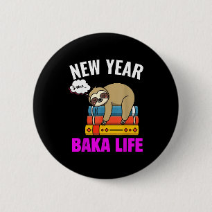 Funny New Year Same Baka Life Sloth Anime Meme For 6 Cm Round Badge