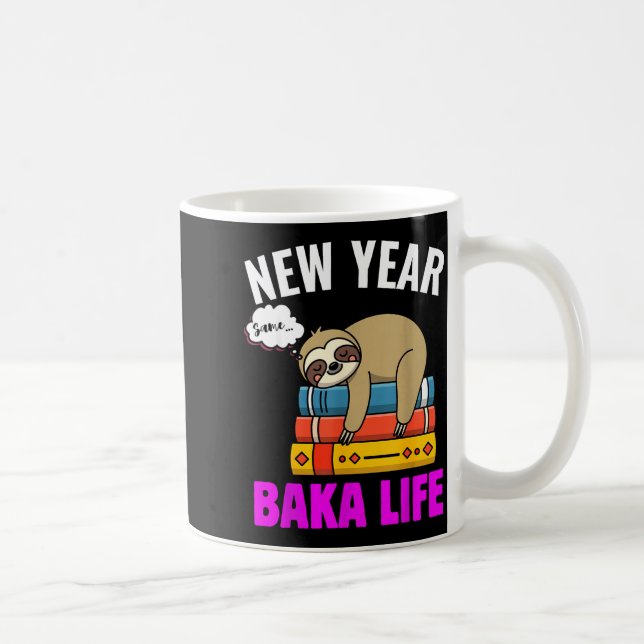 Funny New Year Same Baka Life Sloth Anime Meme For Coffee Mug (Right)