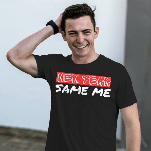 Funny New year same me inspiring quote T-Shirt (Creator Uploaded)