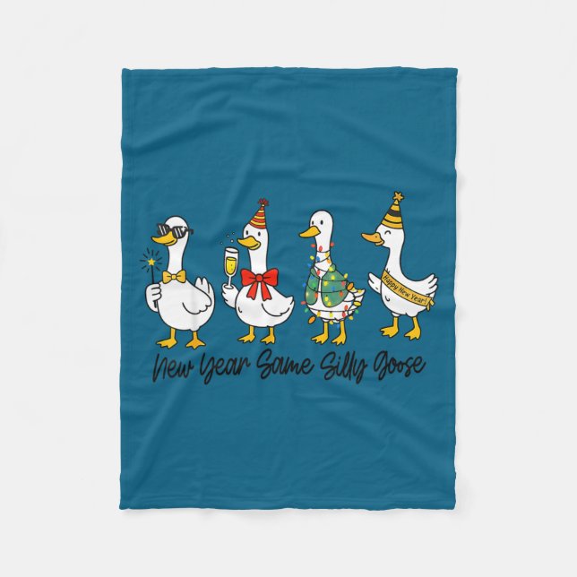 Funny New Year Same Silly Goose Happy New Year 202 Fleece Blanket (Front)