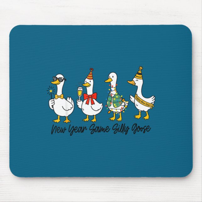 Funny New Year Same Silly Goose Happy New Year 202 Mouse Pad (Front)