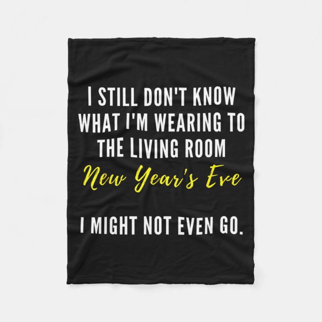 Funny New Year's Eve Insrational Sarcastic Quote  Fleece Blanket (Front)