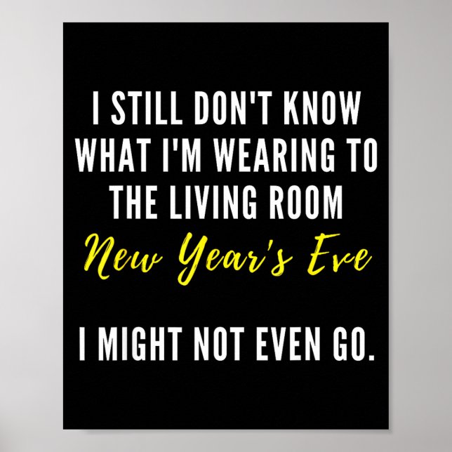 Funny New Year's Eve Insrational Sarcastic Quote  Poster (Front)