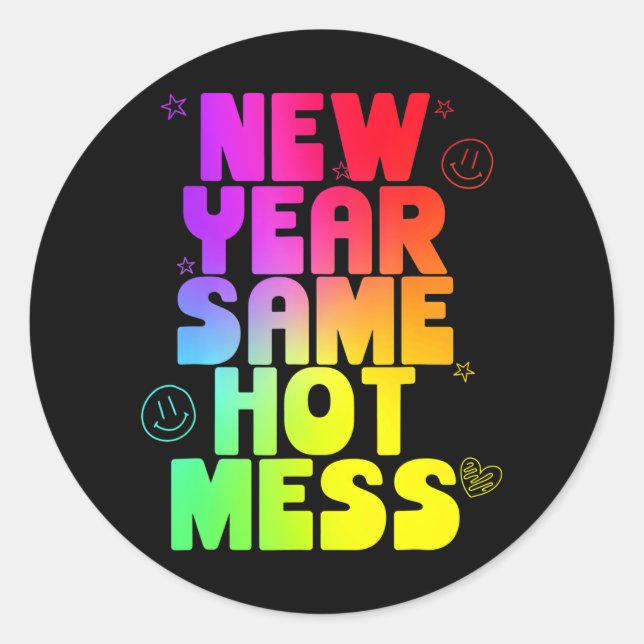 Funny New Years Eve New Year Same Hot Mess Classic Round Sticker (Front)