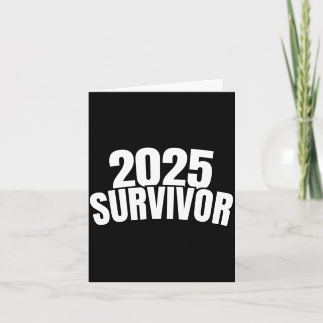 Funny New Years For Men 2025 Survivor  Card (Front)