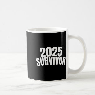 Funny New Years For Men 2025 Survivor  Coffee Mug