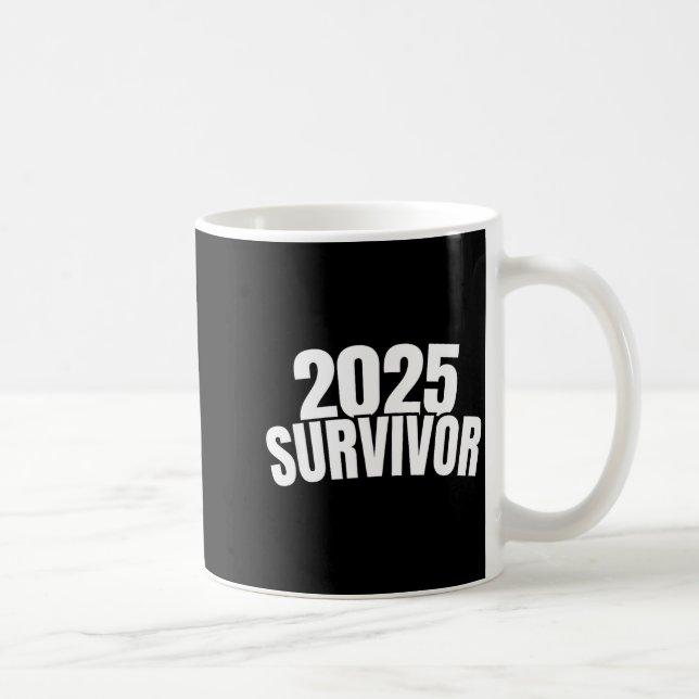 Funny New Years For Men 2025 Survivor  Coffee Mug (Right)